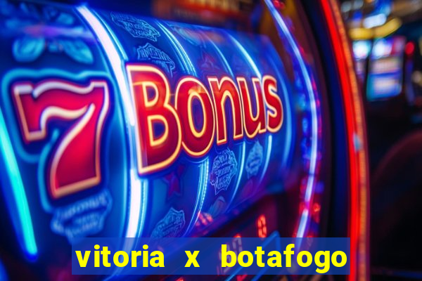 vitoria x botafogo sp futemax